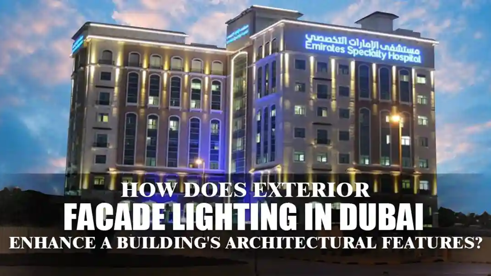 exterior facade lighting dubai